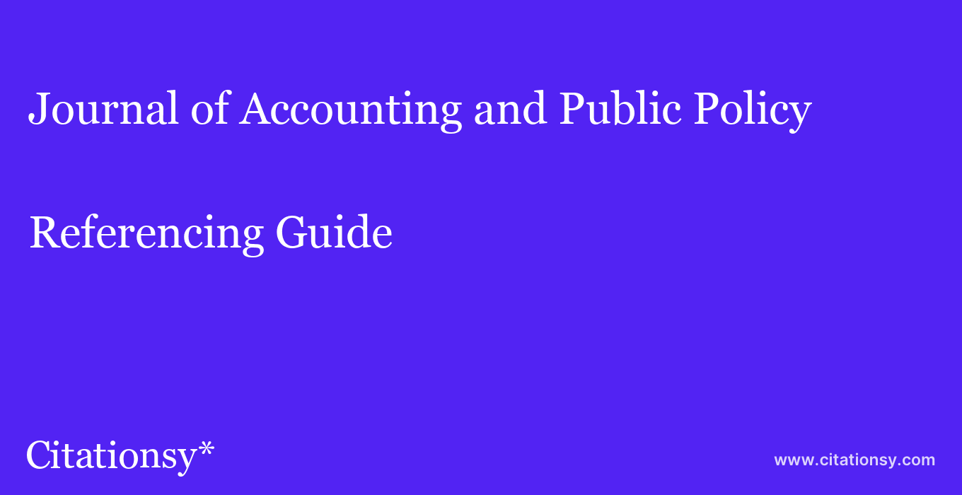 cite Journal of Accounting and Public Policy  — Referencing Guide